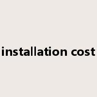installation cost是什么意思
