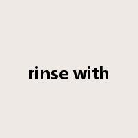 rinse with是什么意思