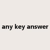 any key answer是什么意思