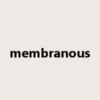 membranous是什么意思