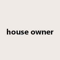 house owner是什么意思