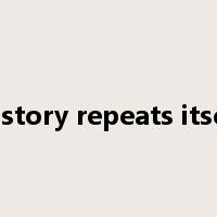 History repeats itself是什么意思
