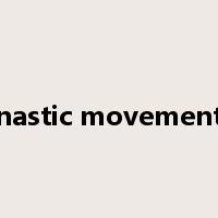 nastic movement是什么意思