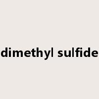 dimethyl sulfide是什么意思