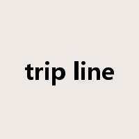 trip line是什么意思