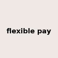 flexible pay是什么意思