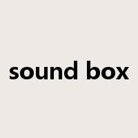 sound box是什么意思