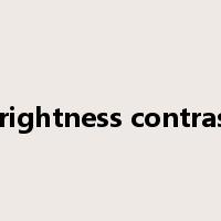 brightness contrast是什么意思