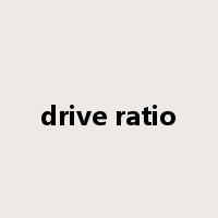 drive ratio是什么意思