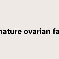 premature ovarian failure是什么意思