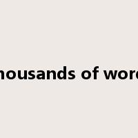 Thousands of words是什么意思