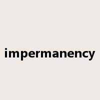 impermanency是什么意思