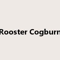 Rooster Cogburn是什么意思