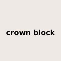 crown block是什么意思