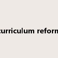 curriculum reform是什么意思