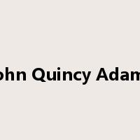 John Quincy Adams是什么意思