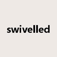 swivelled是什么意思