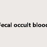 Fecal occult blood是什么意思