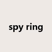 spy ring是什么意思