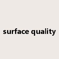 surface quality是什么意思