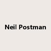 Neil Postman是什么意思