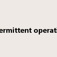intermittent operation是什么意思