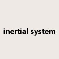 inertial system是什么意思