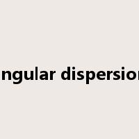 angular dispersion是什么意思