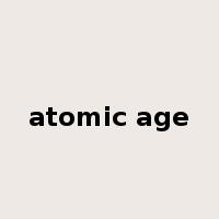 atomic age是什么意思