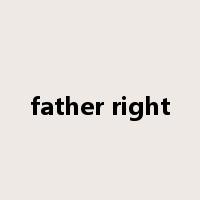 father right是什么意思