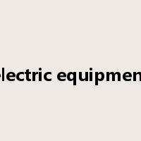 electric equipment是什么意思