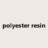 polyester resin是什么意思