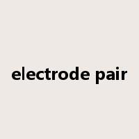 electrode pair是什么意思
