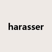 harasser是什么意思