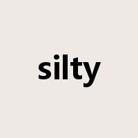 silty是什么意思