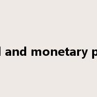 fiscal and monetary policy是什么意思