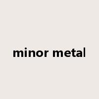 minor metal是什么意思