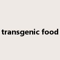 transgenic food是什么意思