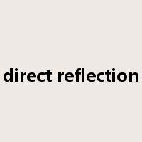 direct reflection是什么意思
