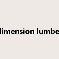 dimension lumber是什么意思