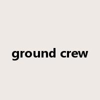 ground crew是什么意思
