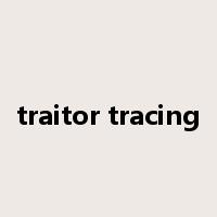 traitor tracing是什么意思