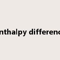 enthalpy difference是什么意思