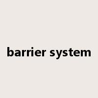 barrier system是什么意思