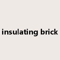 insulating brick是什么意思