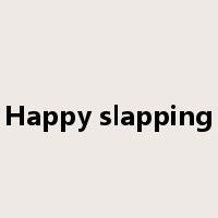 Happy slapping是什么意思