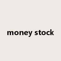 money stock是什么意思