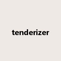 tenderizer是什么意思