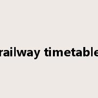 railway timetable是什么意思