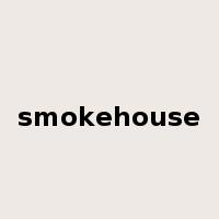 smokehouse是什么意思